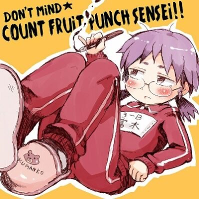 Don’t Mind ★ Count Fruit Punch Sensei!! Don’t Mind ★ Count Fruit Punch Sensei!!